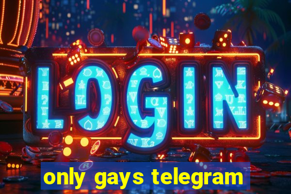 only gays telegram